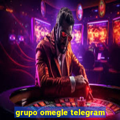 grupo omegle telegram